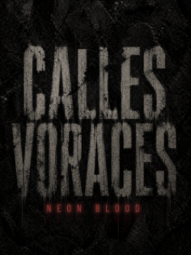 [DM06/26] CALLES VORACES: Neon Blood