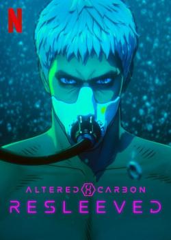 Altered Carbon - Reenfundados